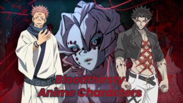 most bloodthirsty anime characters